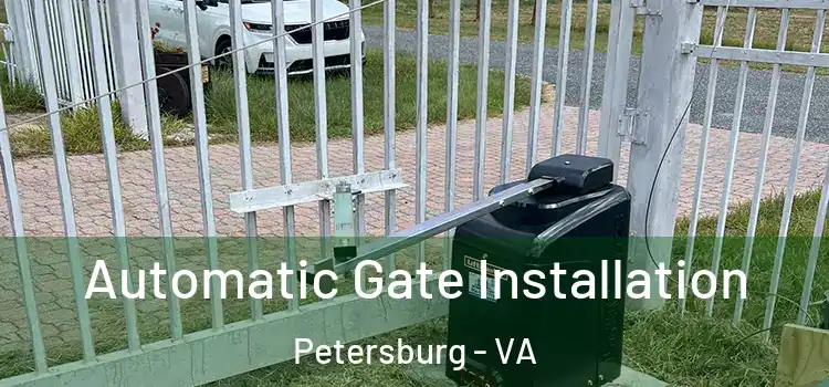 Automatic Gate Installation Petersburg - VA