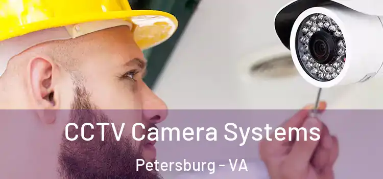 CCTV Camera Systems Petersburg - VA
