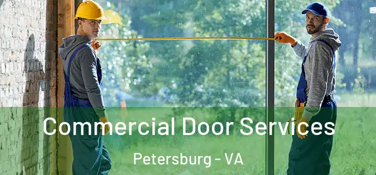 Commercial Door Services Petersburg - VA