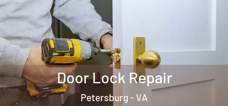 Door Lock Repair Petersburg - VA
