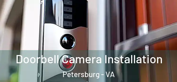  Doorbell Camera Installation Petersburg - VA