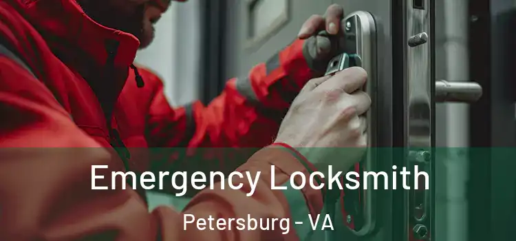 Emergency Locksmith Petersburg - VA