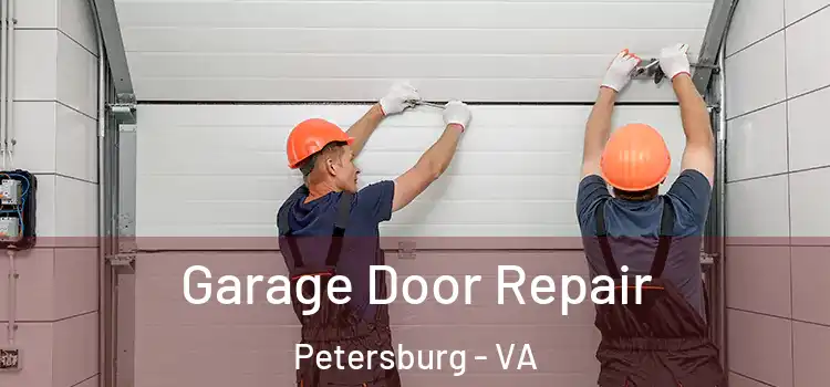  Garage Door Repair Petersburg - VA