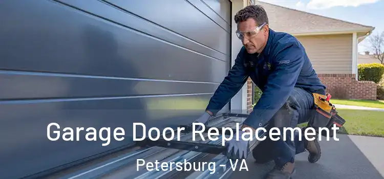  Garage Door Replacement Petersburg - VA