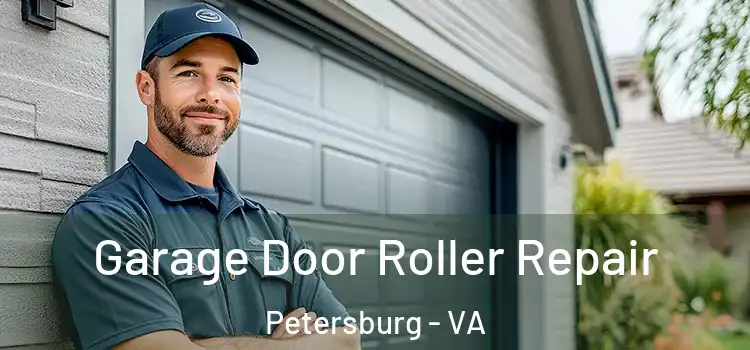  Garage Door Roller Repair Petersburg - VA
