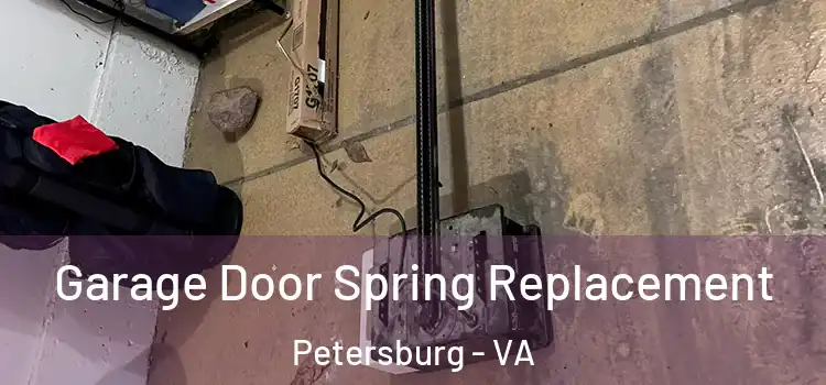  Garage Door Spring Replacement Petersburg - VA