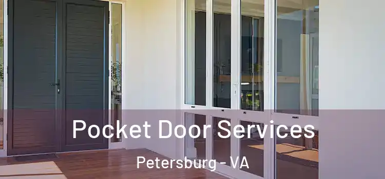  Pocket Door Services Petersburg - VA