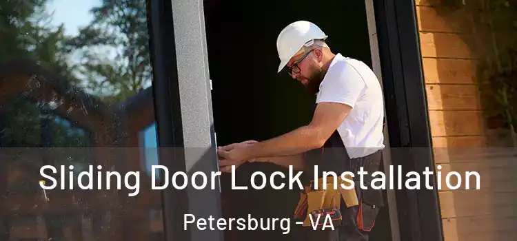  Sliding Door Lock Installation Petersburg - VA