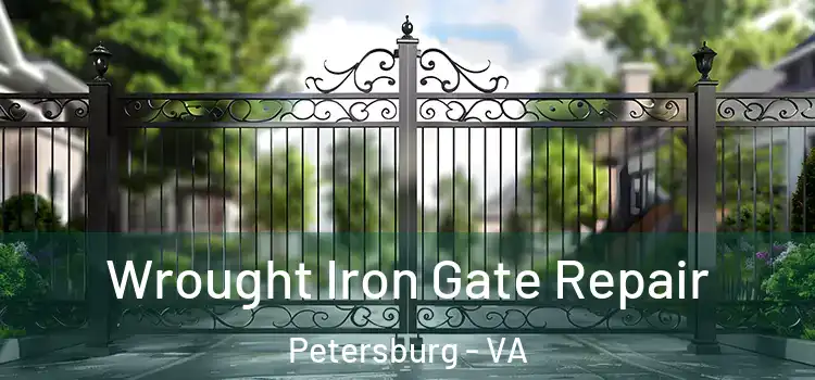 Wrought Iron Gate Repair Petersburg - VA